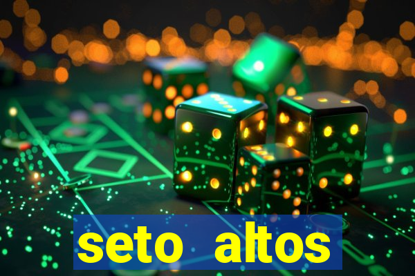 seto altos parametros significado